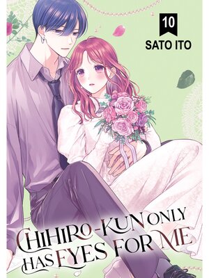 Chihiro-kun Only Has Eyes for Me, Volume 10 - ebook